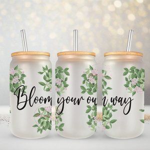Bloom Your Own Way 16 oz Frosted Glass Can with Lid and Straw